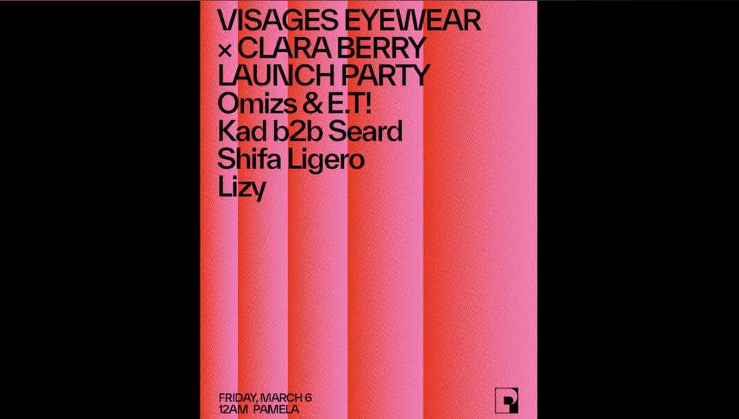 Visages Eyewear X Clara Berry Launch Party