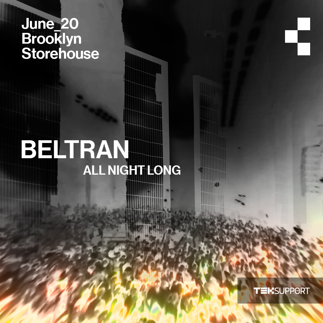 Teksupport: Beltran (open to close) SOLD OUT