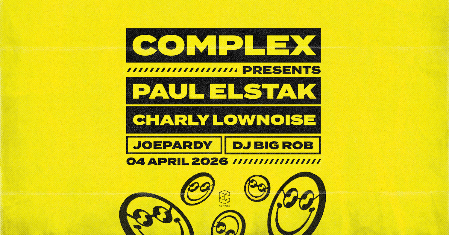 Complex presents Paul Elstak / Charly Lownoise / Joepardy / DJ Big Rob