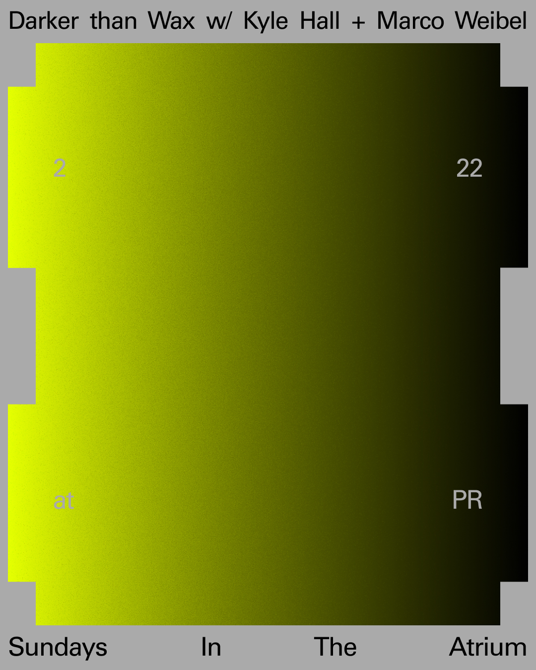 Sundays in The Atrium: Darker Than Wax with Kyle Hall + Marco Weibel