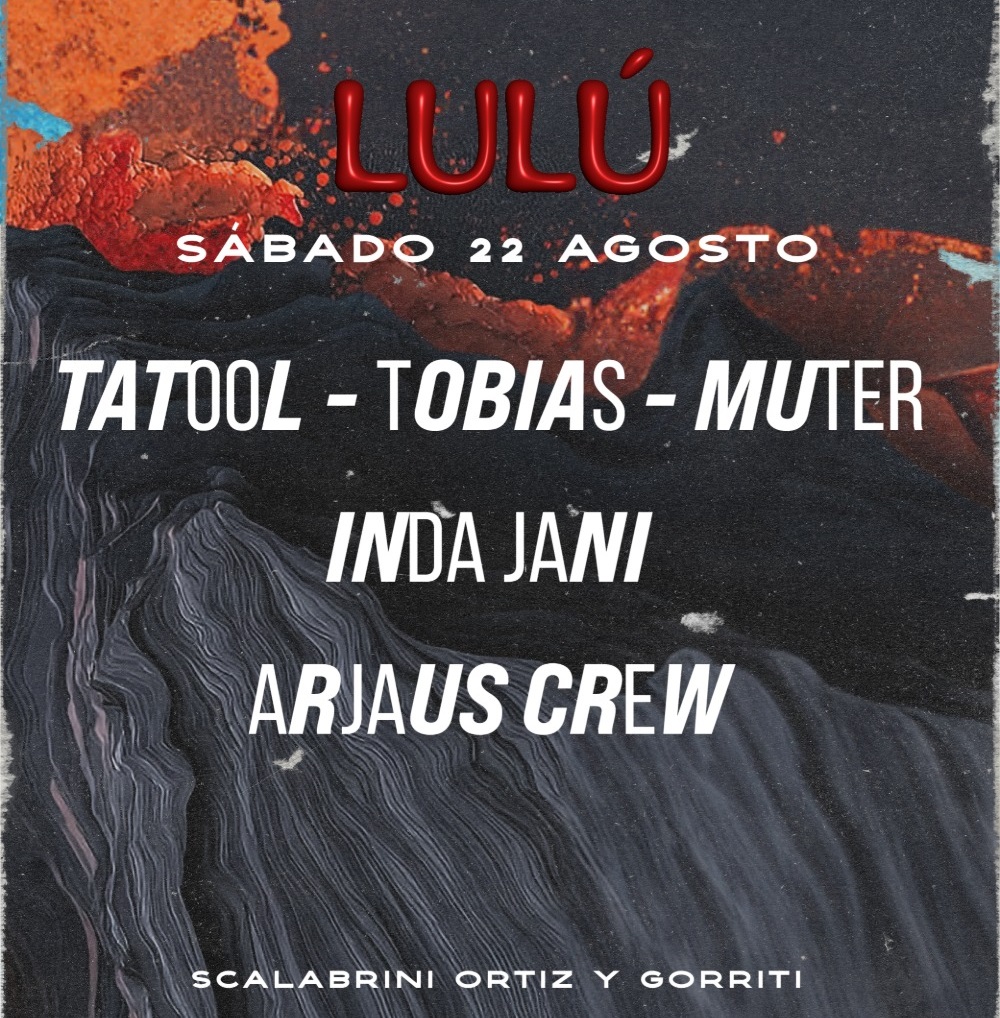 Tatool + Tobias + Muter x Lulú Club, Palermo Soho Buenos Aires