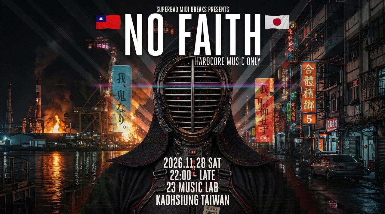 NO FAITH vol.7 (presented by Superbad MIDI Breaks)