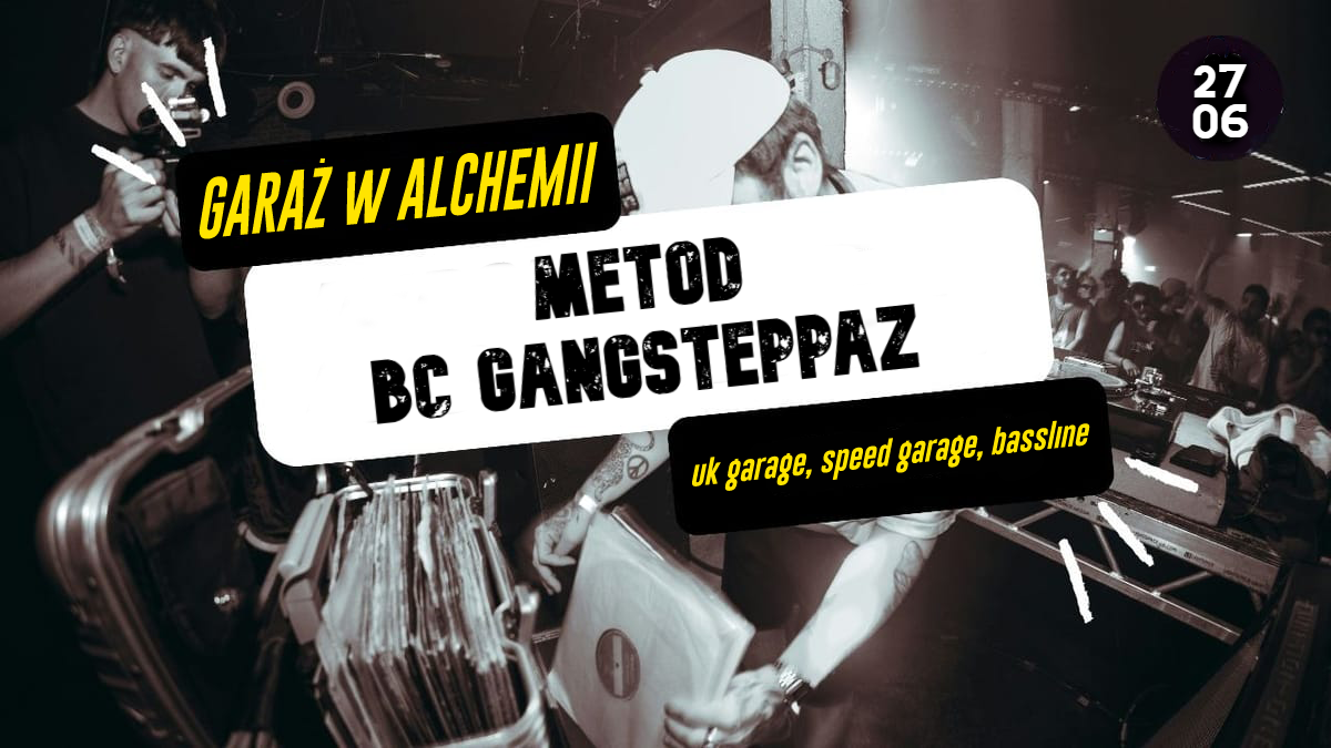 GARAŻ W ALCHEMII #20 / BC & METOD — Alchemia, Krakow