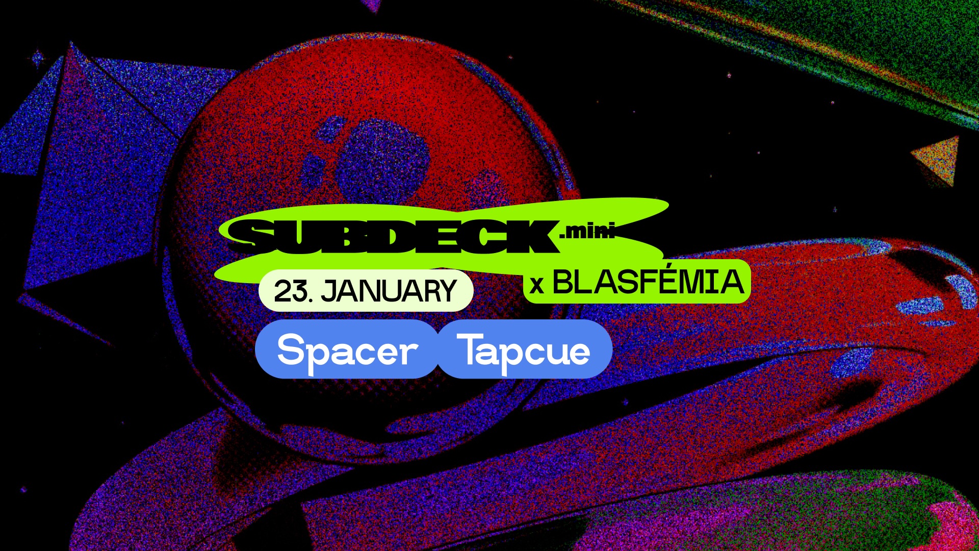 Subdeck. mini x BLASFÉMIA: Spacer x TAPCUE