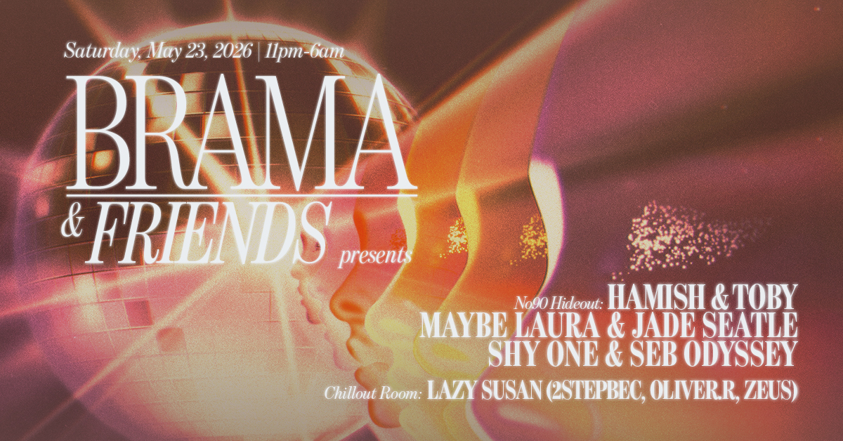 Brama & Friends: Hamish & Toby, Maybe Laura & Jade Seatle, Shy One & Seb Odyssey, Lazy Susan