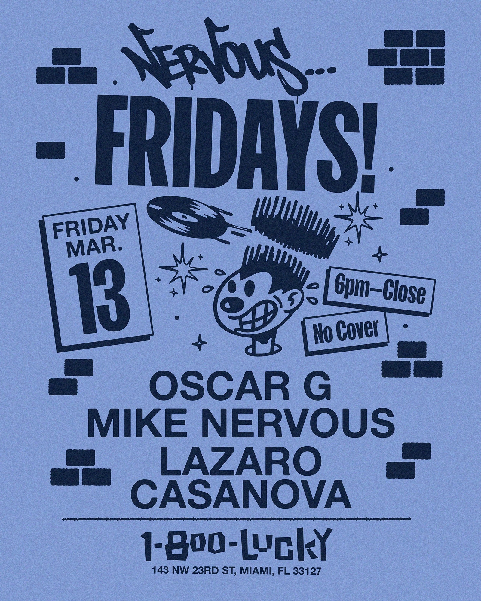 Nervous Fridays! Oscar G, Mike Nervous, Lazaro Casanova