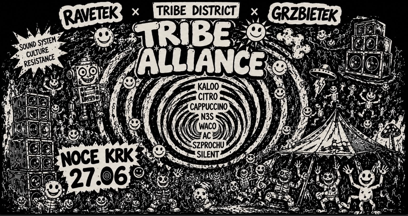 TRIBE ALLIANCE / GRZBIETEK / RAVETEK / TRIBE DISTRICT — Noce KRK, Krakow