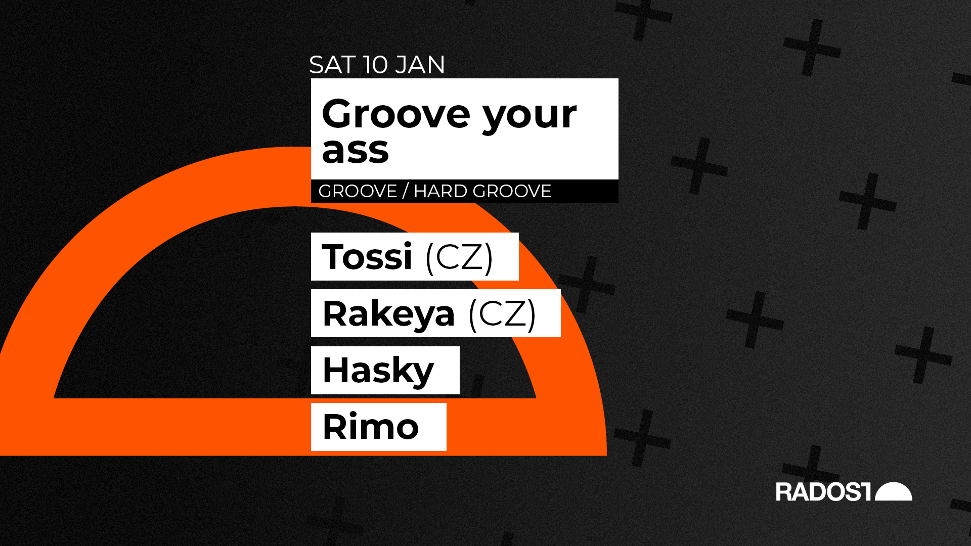 Groove Your Ass w. TOSSI (CZ) - RAKEYA (CZ) - HASKY - RIMO