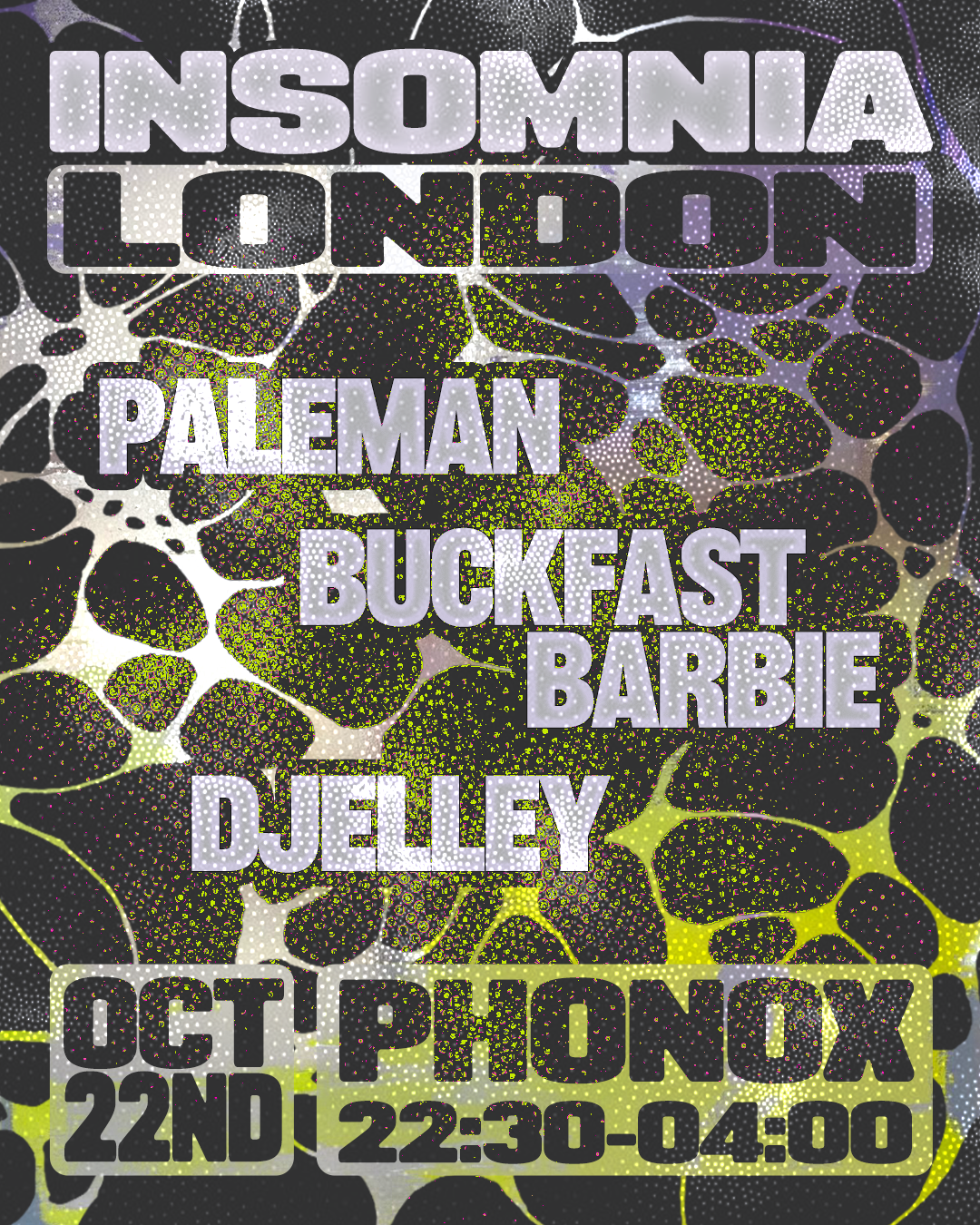 Insomnia London: Paleman, Buckfast Barbie & DJelley