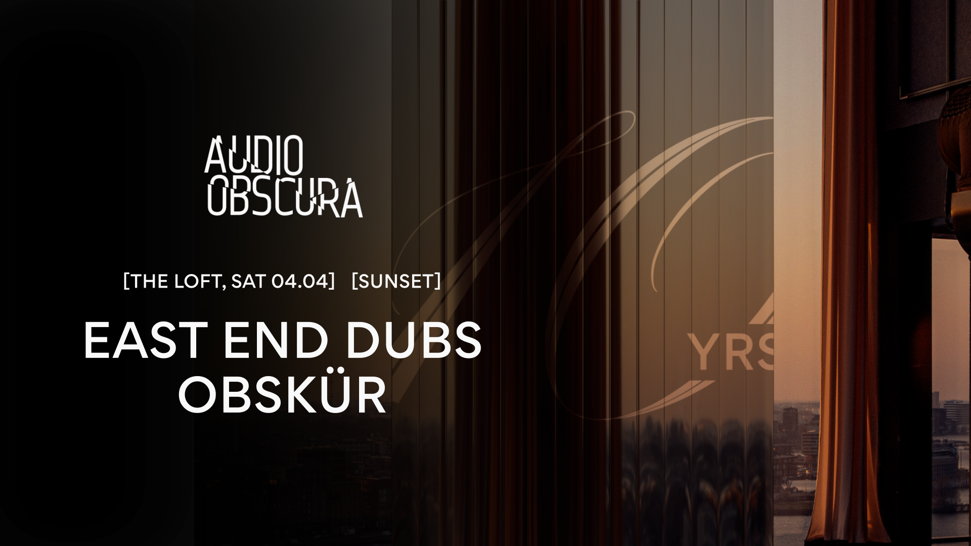 Audio Obscura at The Loft with East End Dubs & Obskür
