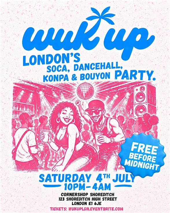 WUK UP - London's Biggest Caribbean Party - Free Before Midnight