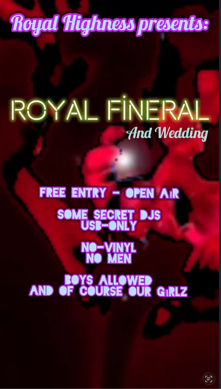 Royal Highness presents: Royal FunIRal and Wedding / Open Aıt - Entry Free