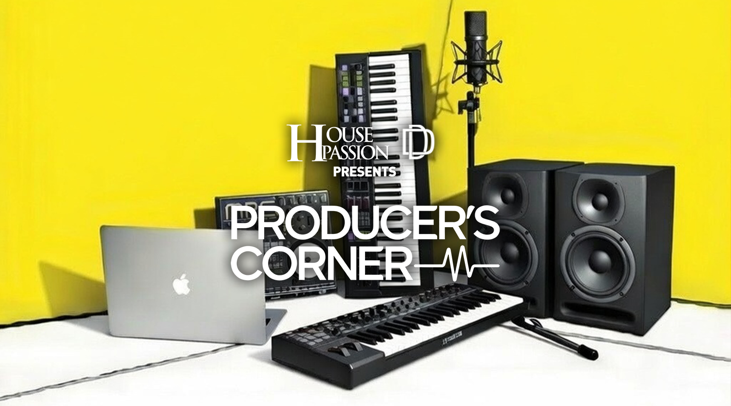 House Passion presents Producer's Corner