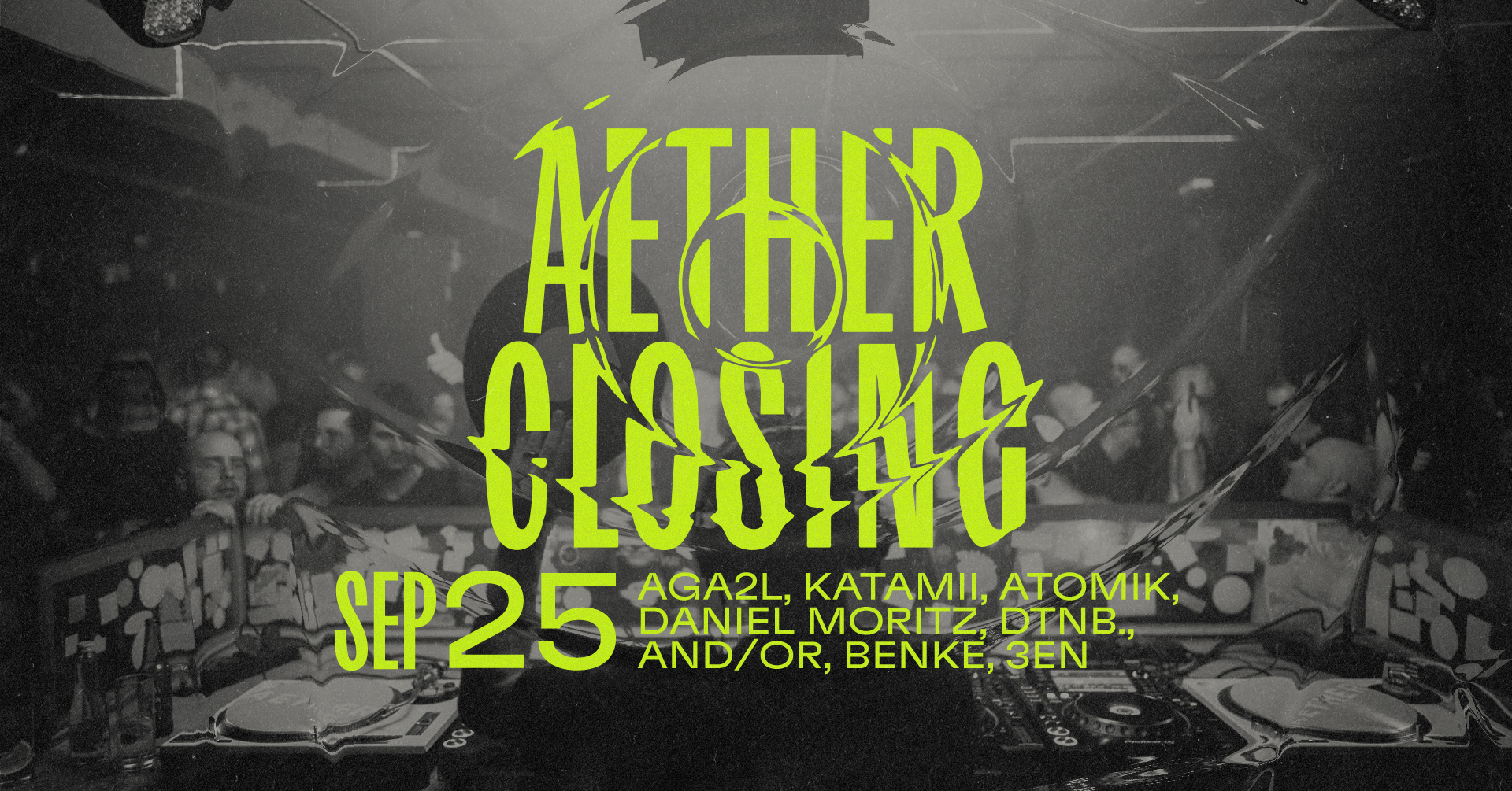 AETHER CLOSING PT. 1: 3en, AGA2L, And/Or, Atomik, Benke, Daniel Moritz, dtnb, Katamii