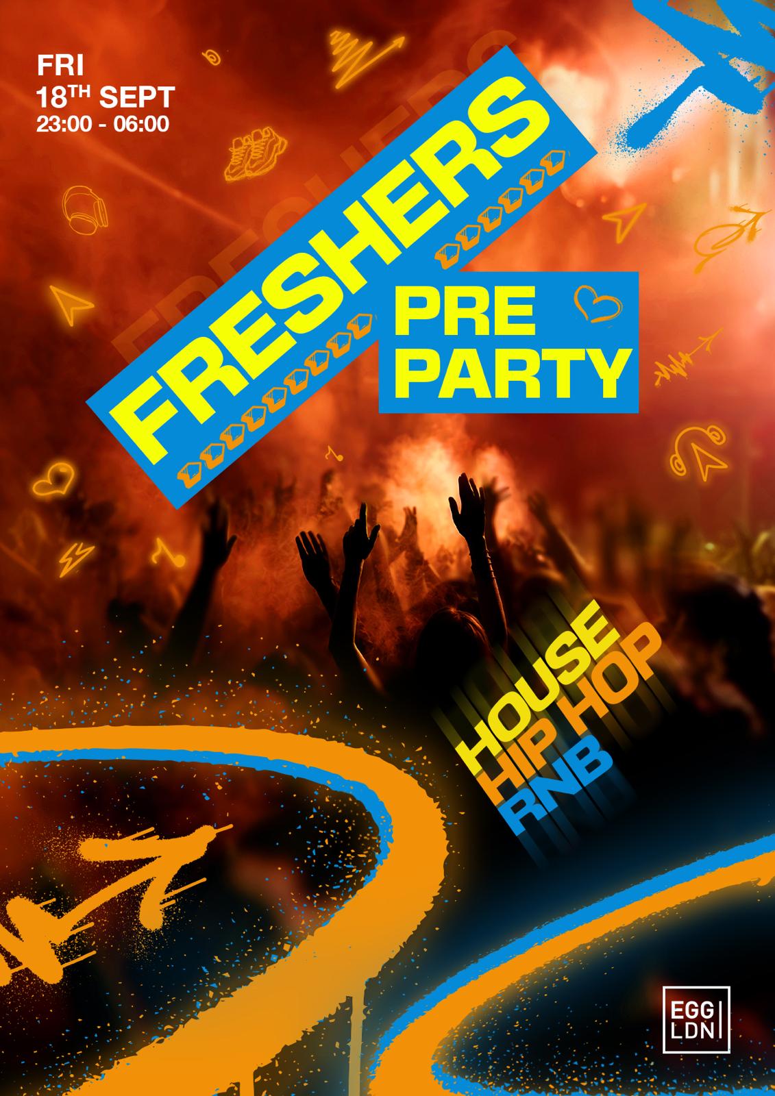 Freshers Pre Party – House, Hip Hop, Rnb - Egg London