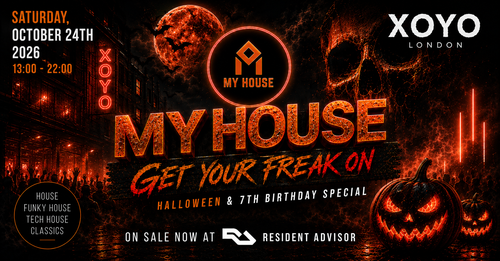 My House – Get Your Freak On - XOYO