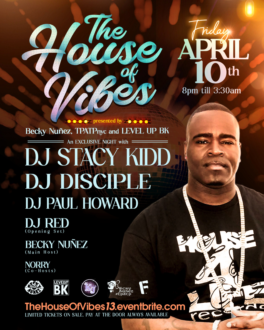 DJ Stacy Kidd  AT 'THE HOUSE OF VIBES' with DJ Disciple DJ Paul Howard, DJ Red