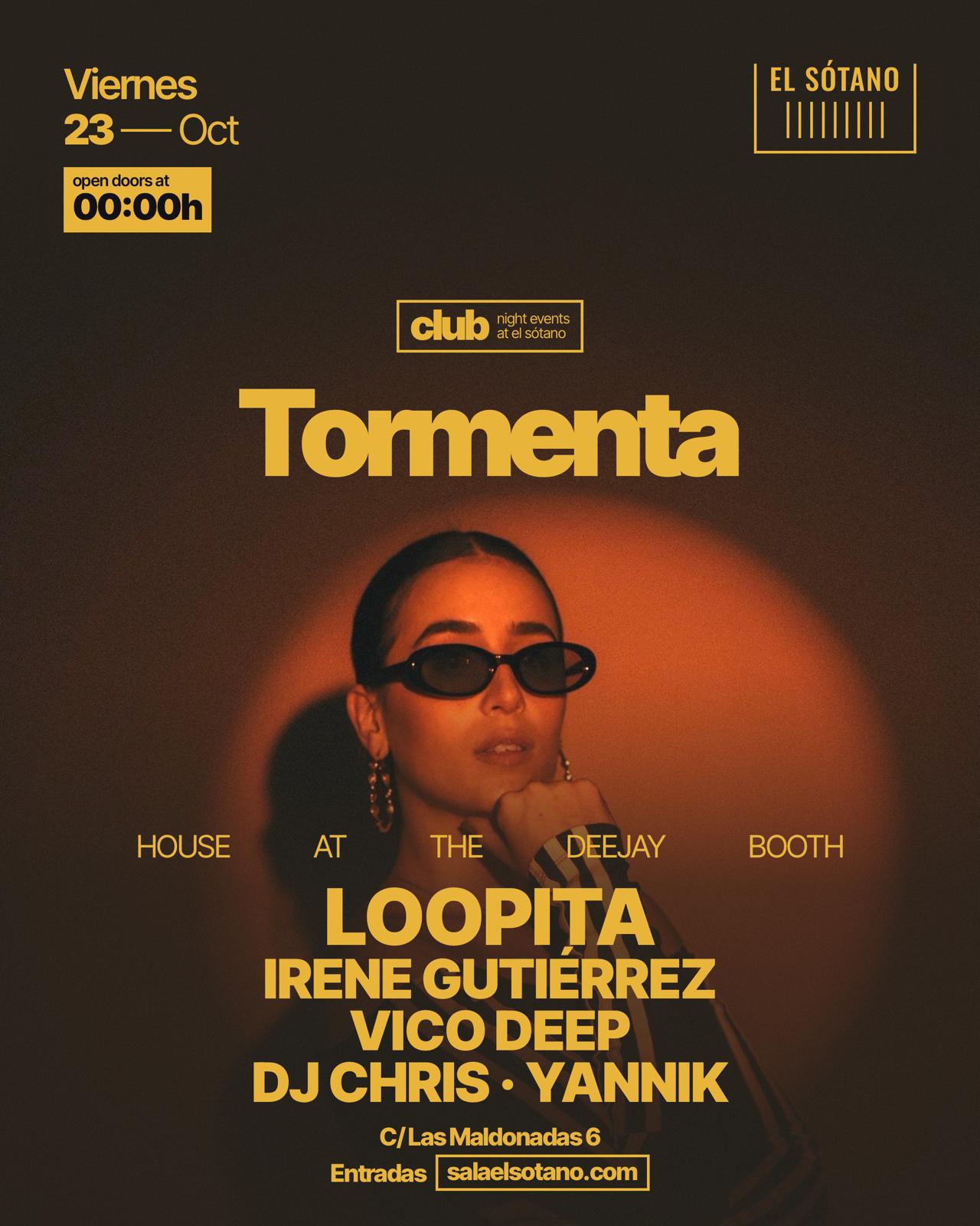 TORMENTA: Loopita, Dj Chris, Irene Gutierrez, Vico Deep, Yannik Musik