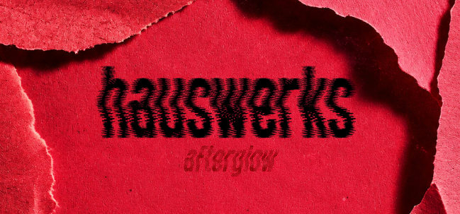 Hauswerks: Afterglow