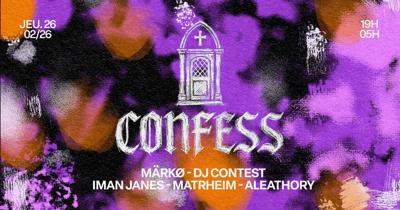 CONFESS: ALÉATORI, Matrheim & MORE