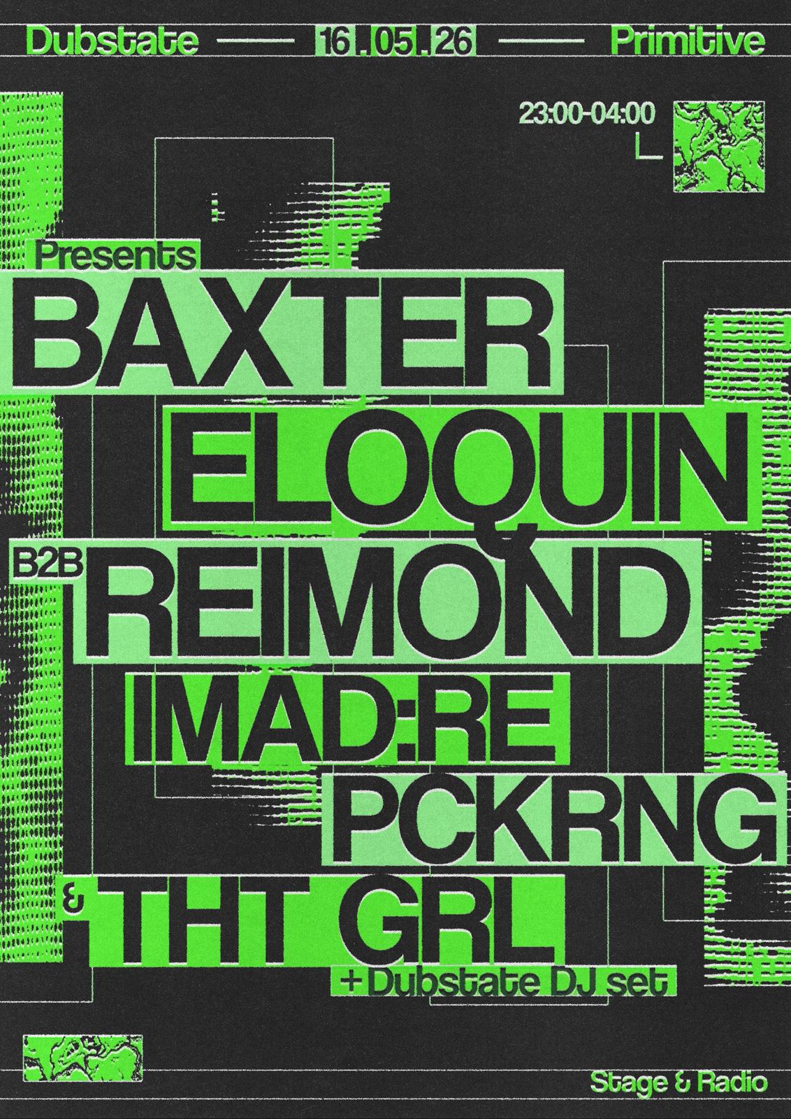 DUBSTATE & Primitive presents: Baxter  