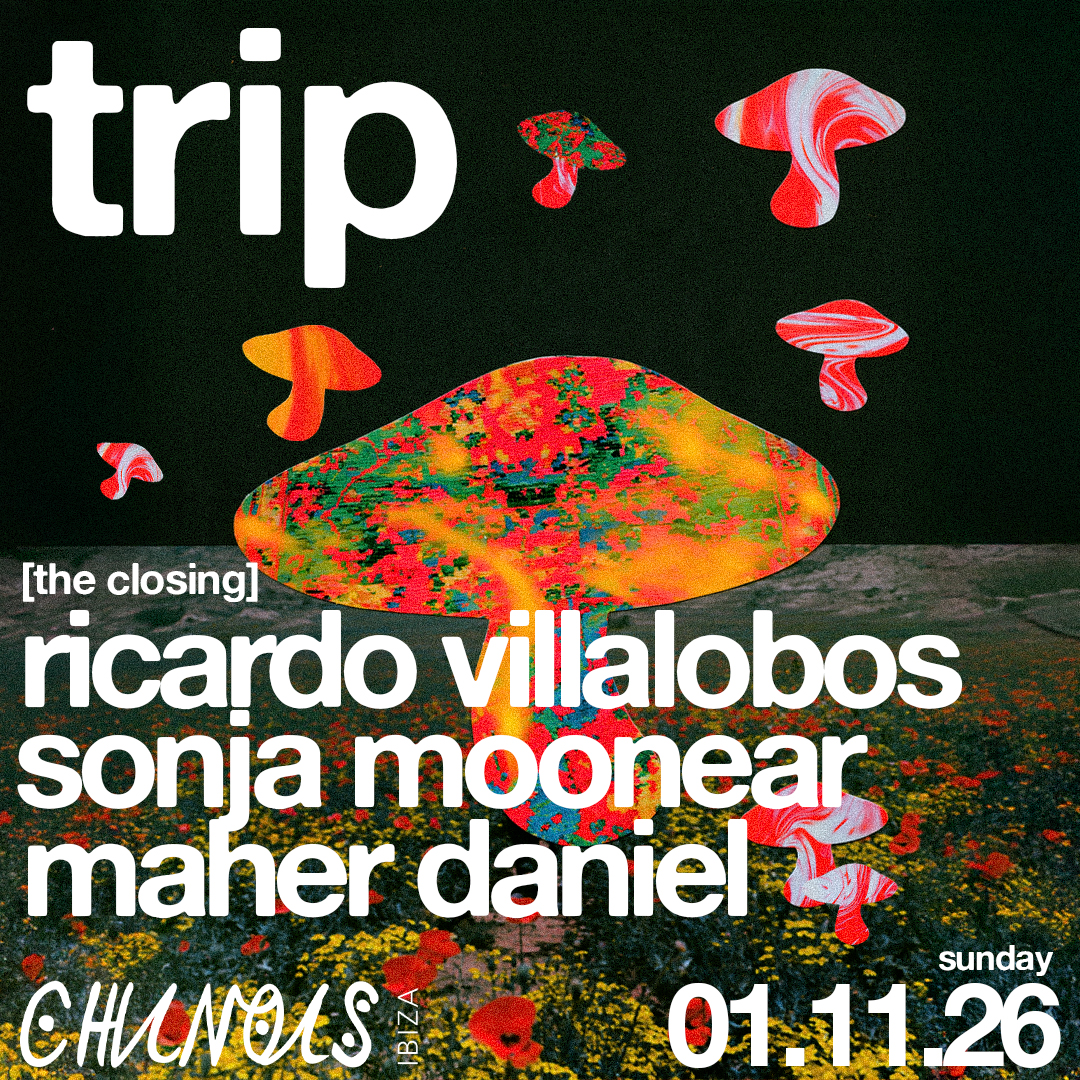 Trip Closing: Ricardo Villalobos, Sonja Moonear, Maher Daniel flyer Trip Closing: Ricardo Villalobos, Sonja Moonear, Maher Daniel flyer