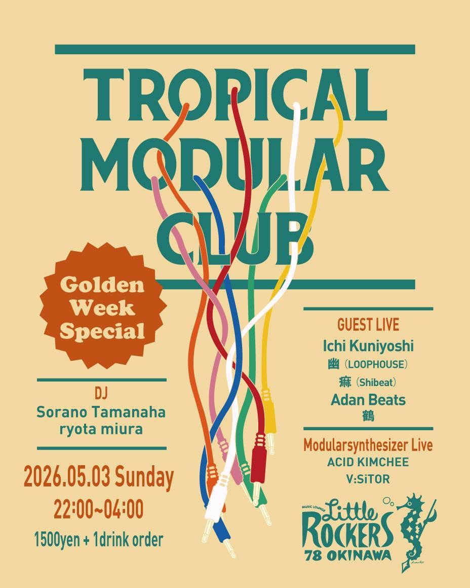 TROPICAL MODULAR CLUB at Little Rockers, Okinawa