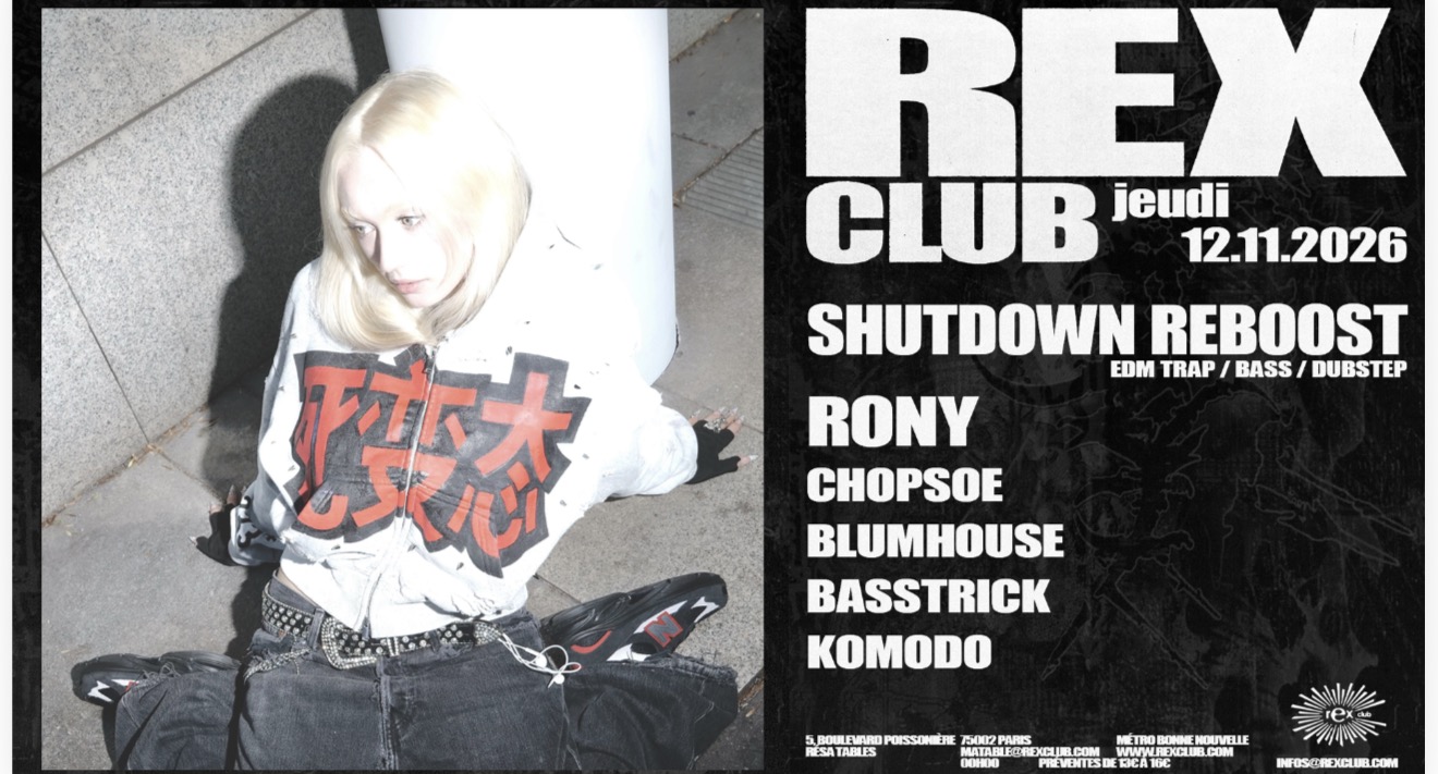 Shutdown reboost: Rony, Chopsoe Blumhouse, basstrick, Komodo - Rex Club