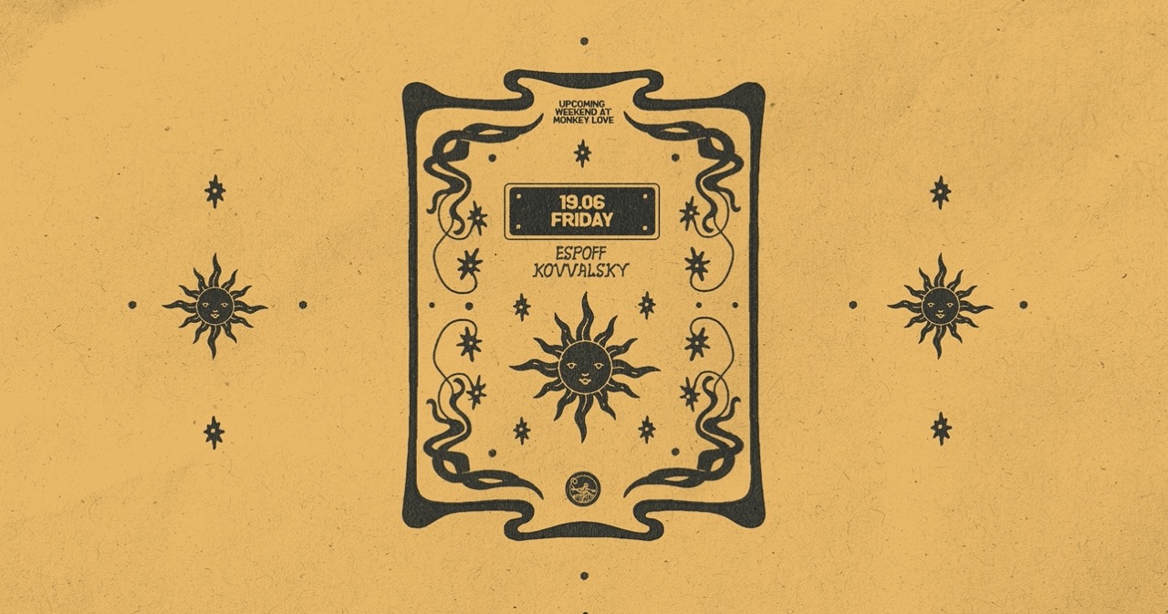 MONKEY LOVE pres. espoff & Kovvalsky — MONKEY LOVE, Warszawa