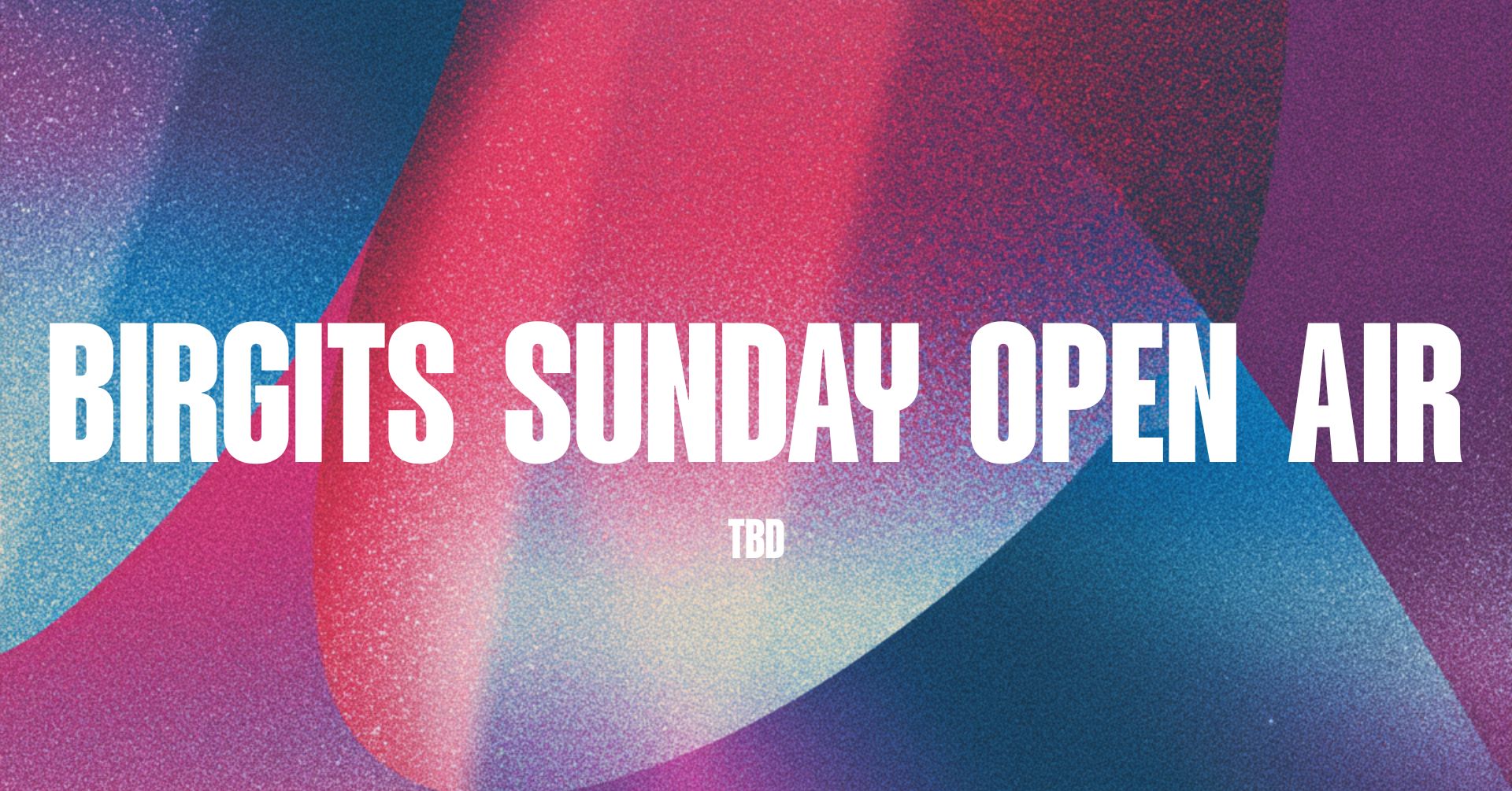 Birgits SUNDAY OPEN AIR