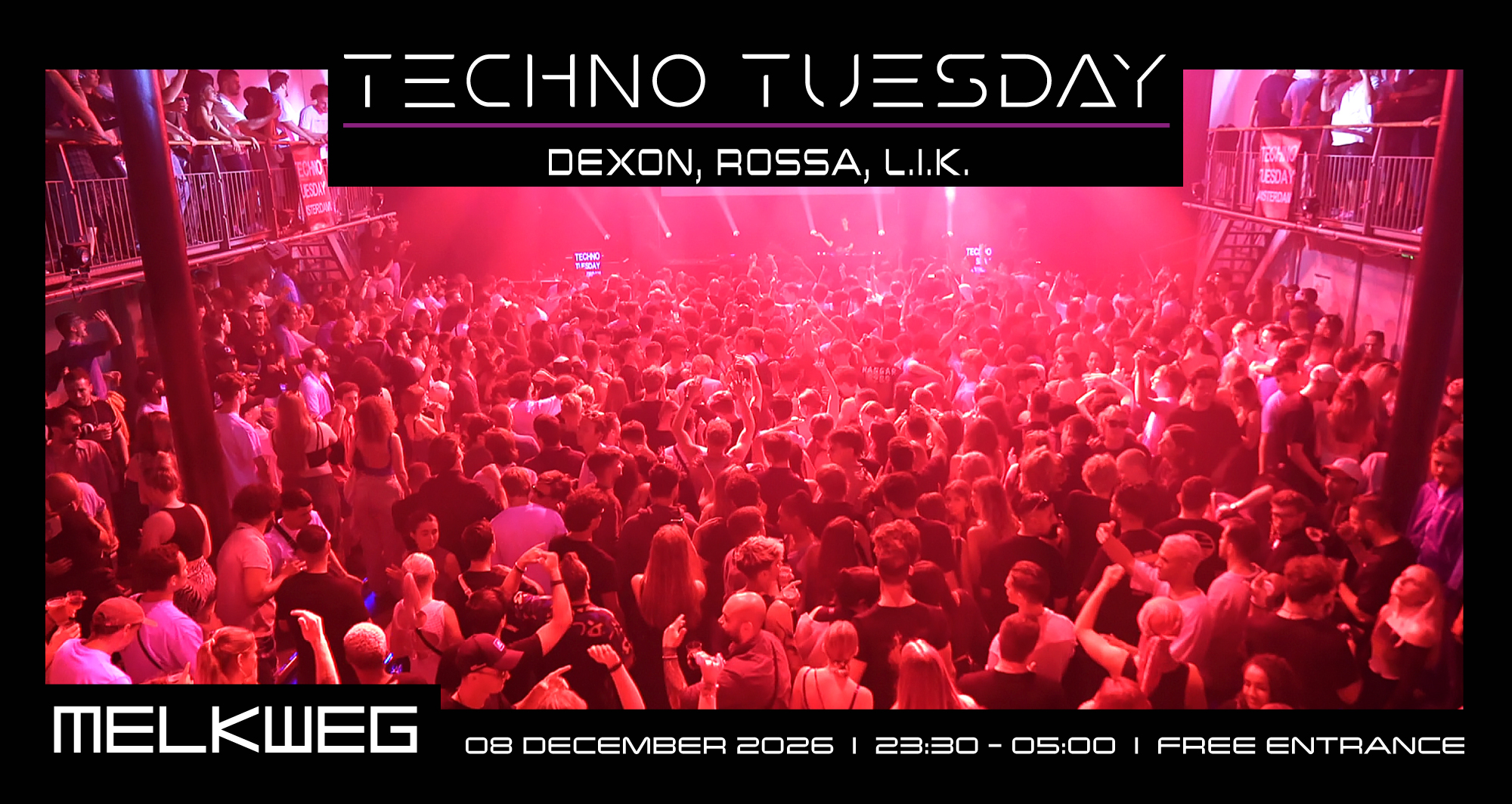 Techno Tuesday Amsterdam, Dexon, Rossa, L.I.K