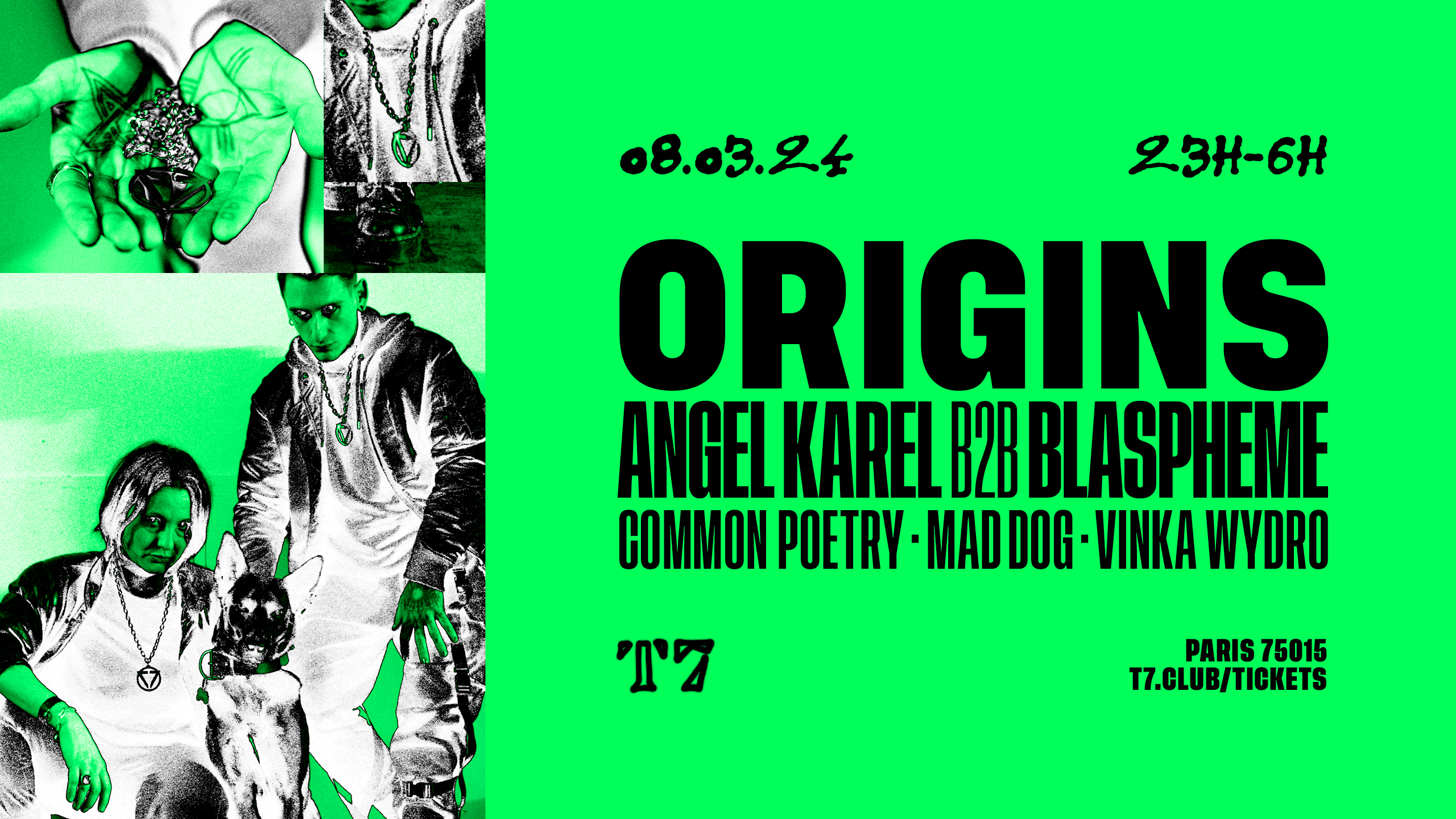 T7 x ORIGINS: Angel Karel b2b Blaspheme, Mad Dog