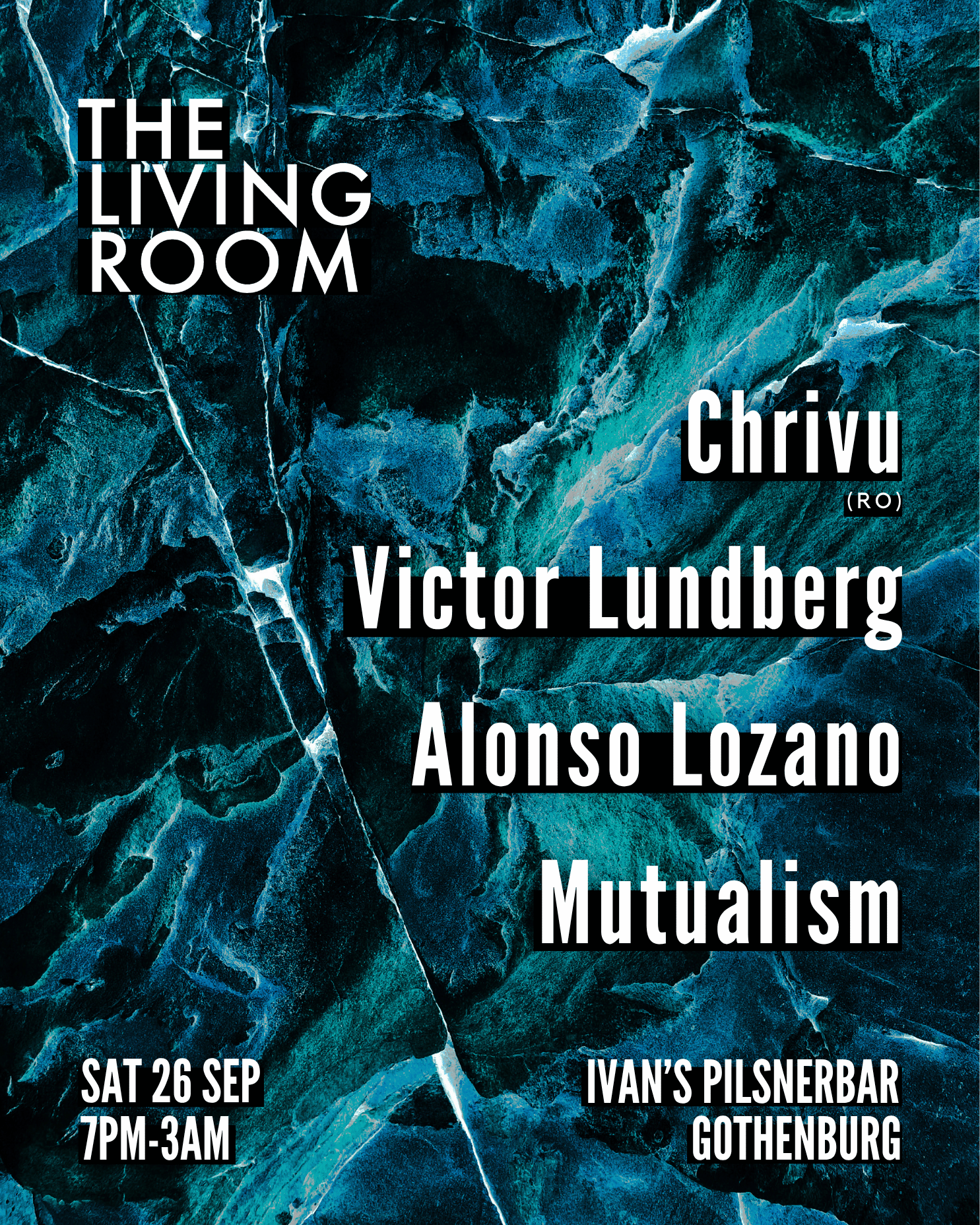 The Living Room ✦ 26/9 ✦ with Chrivu (RO), Victor Lundberg, Alonso Lozano & Mutualism