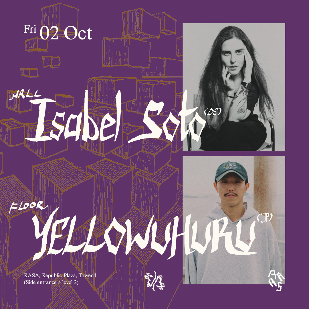 RASA presents YELLOWUHURU (JP) & Isabel Soto (DE)