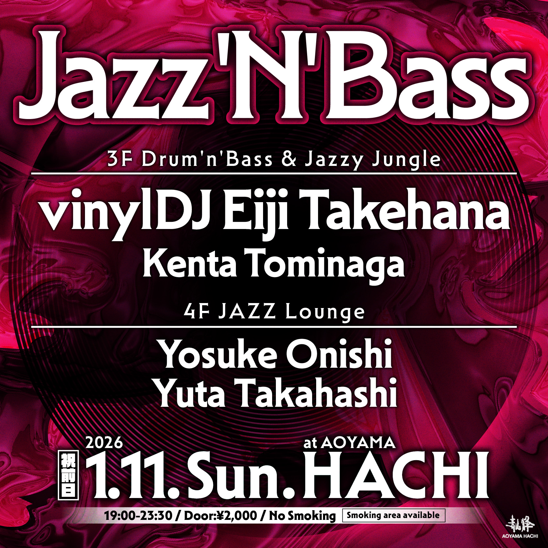 Jazz'N'Bass -Drum'n'Bass & Jazzy Jungle at Aoyama Hachi, Tokyo