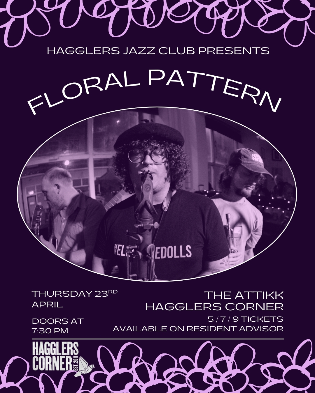 Floral Pattern Live at Hagglers Corner