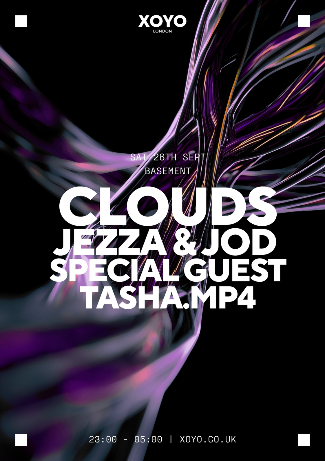 Clouds, Jezza & Jod, Tasha MP4 + Special Guest at XOYO, 32-37 Cowper Street; Shoreditch; London EC2A 4AP; United Kingdom