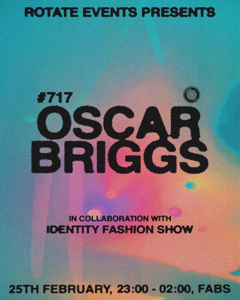 ROTATE 717: IDENTITY CFS X OSCAR BRIGGS