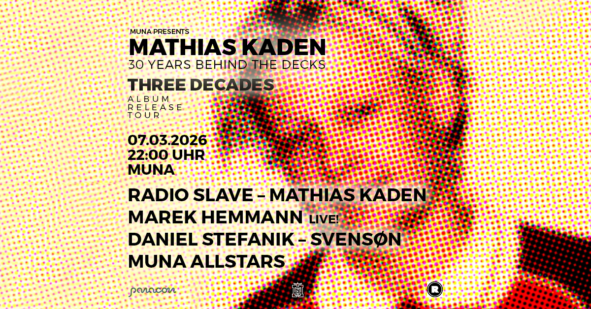 Muna pres: Mathias Kaden - 30 Years behind the decks