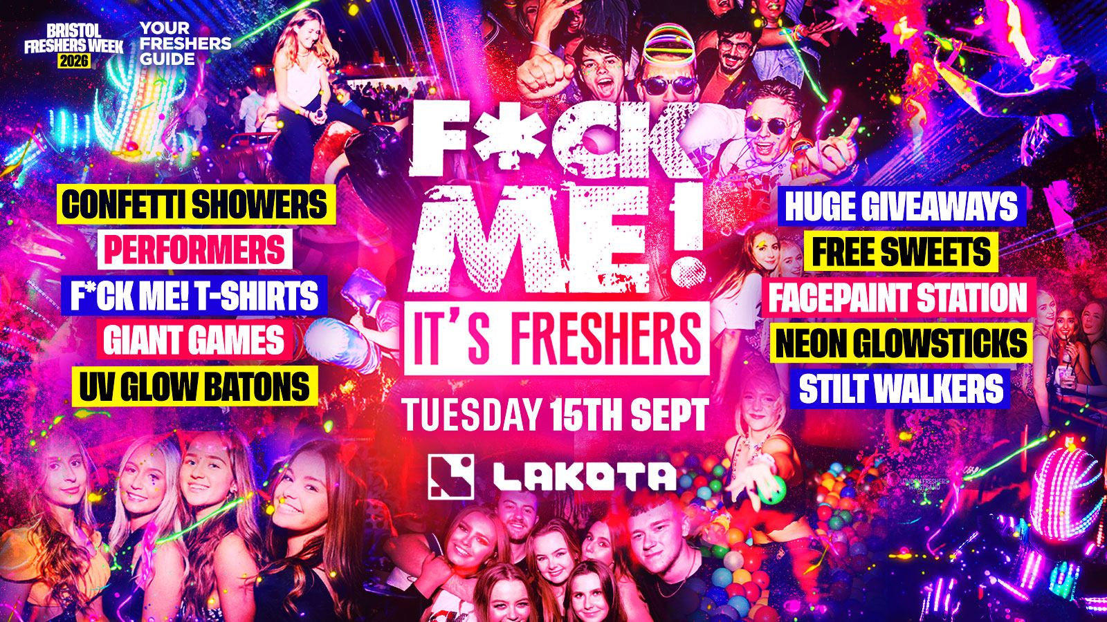 F*CK ME It's Freshers - Bristol at Lakota, 6 Upper York Street; Bristol