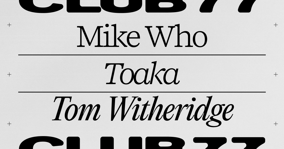 Mondays at 77 with Mike Who, Toaka & Tom Witheridge at Club 77, Sydney