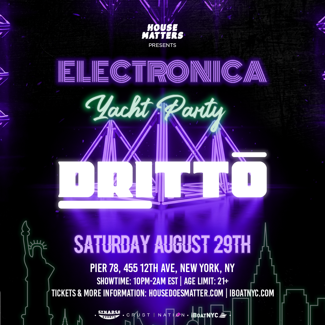 Electronica NYC Yacht Party: DRITTO - Pier 78 at Hudson River Park