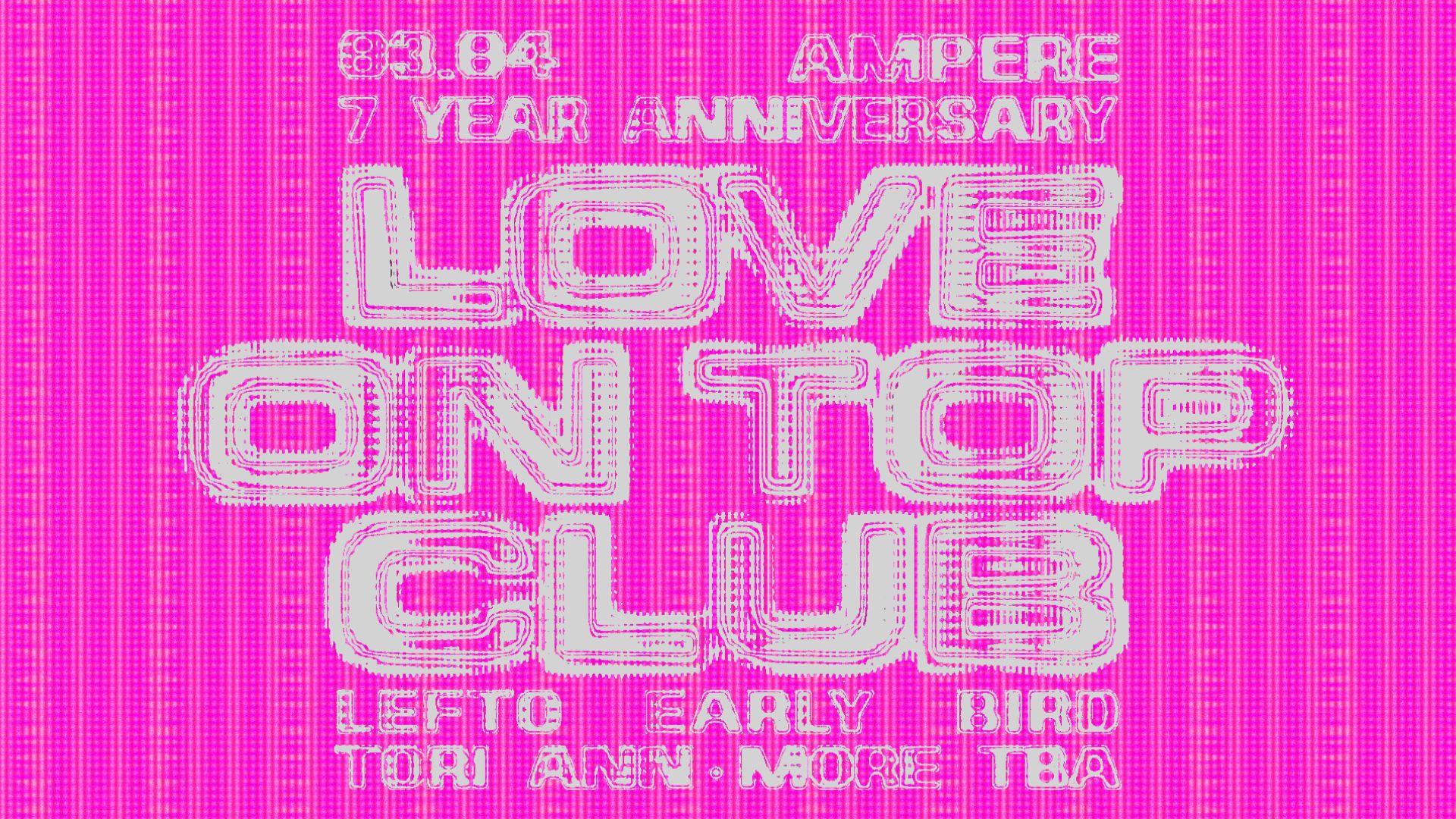 7Y Love On Top Club with Lefto Early Bird