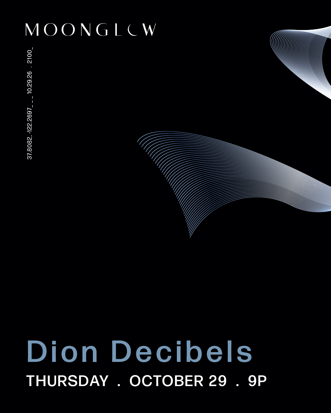 Dion Decibels at Moonglow