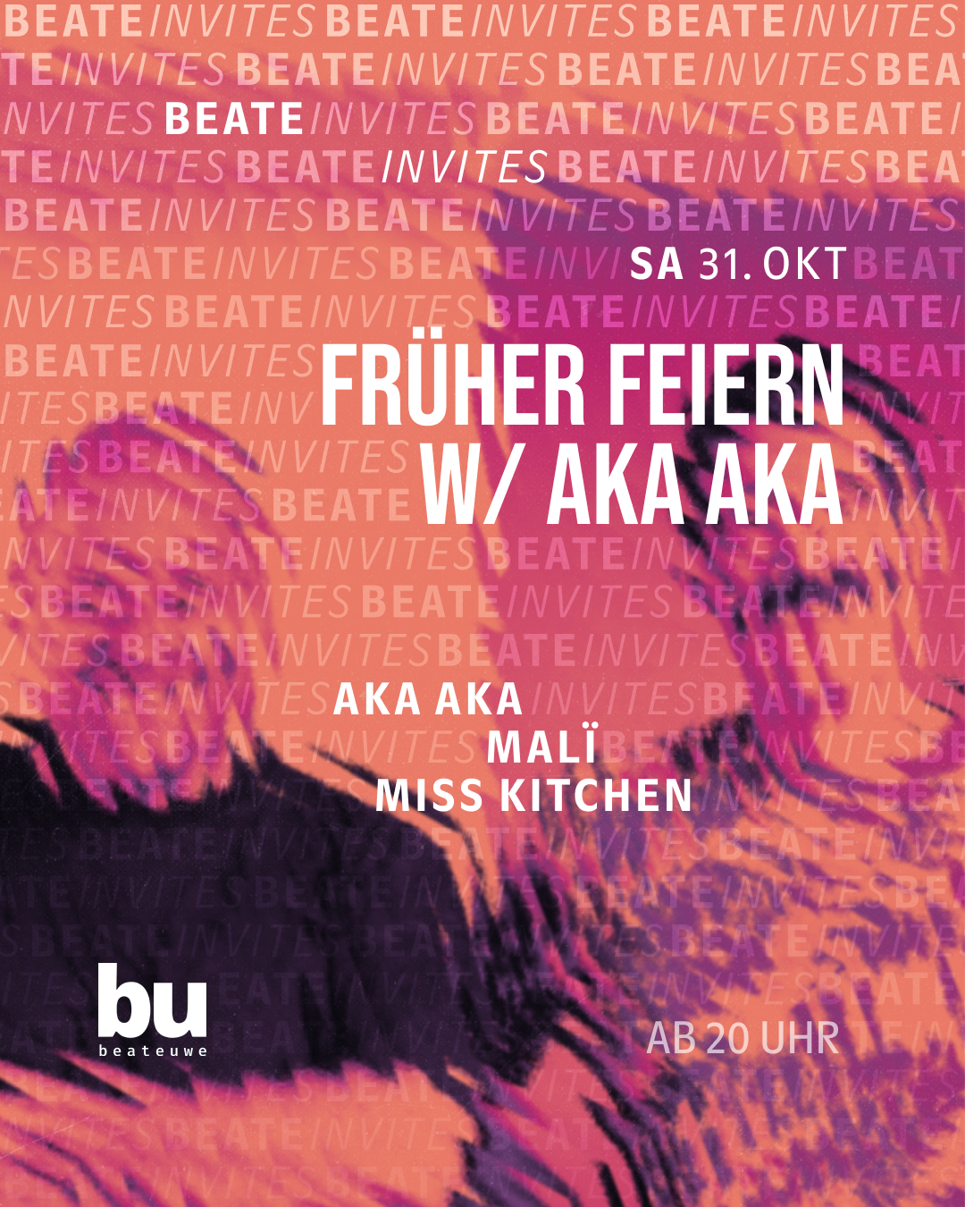 Beate Invites /// Früher Feiern with AKA AKA