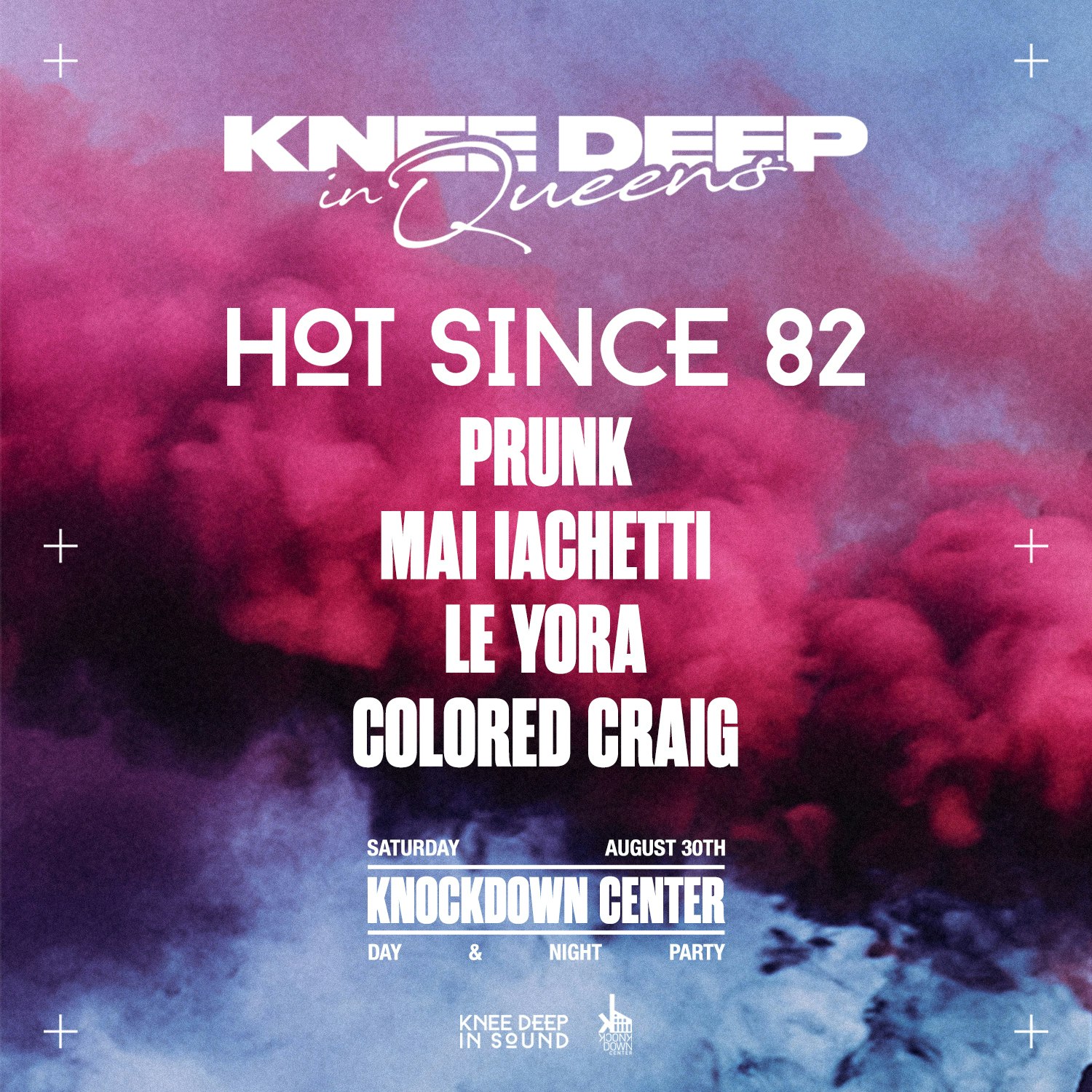Hot Since 82, Day & Night [Knee Deep in Queens] at Knockdown