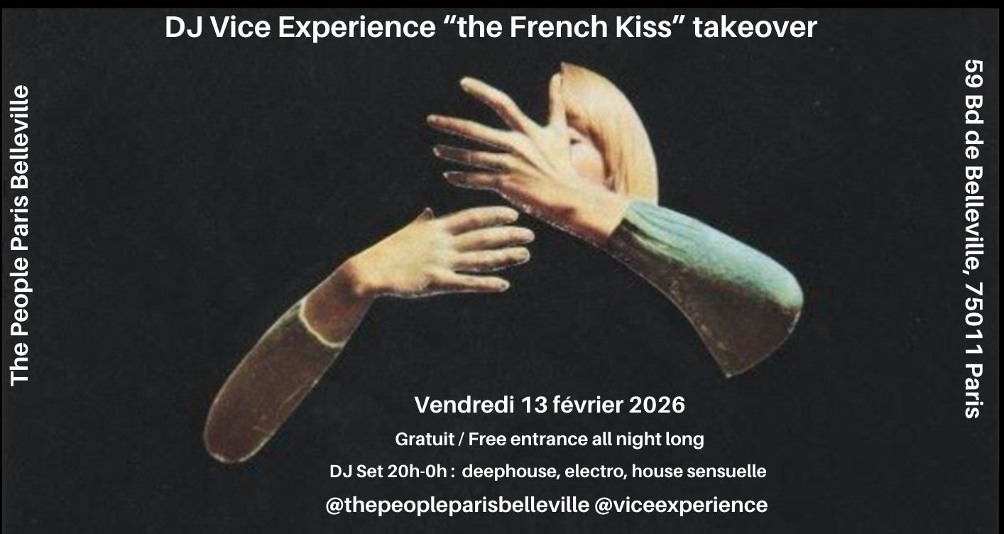 DJ Vice 'the French Kiss' takeover x The People Paris Belleville