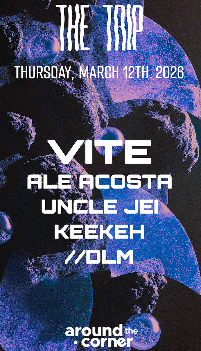 Around The Corner: VITE, Ale Acosta, Uncle Jei, KEEKEH, DLM