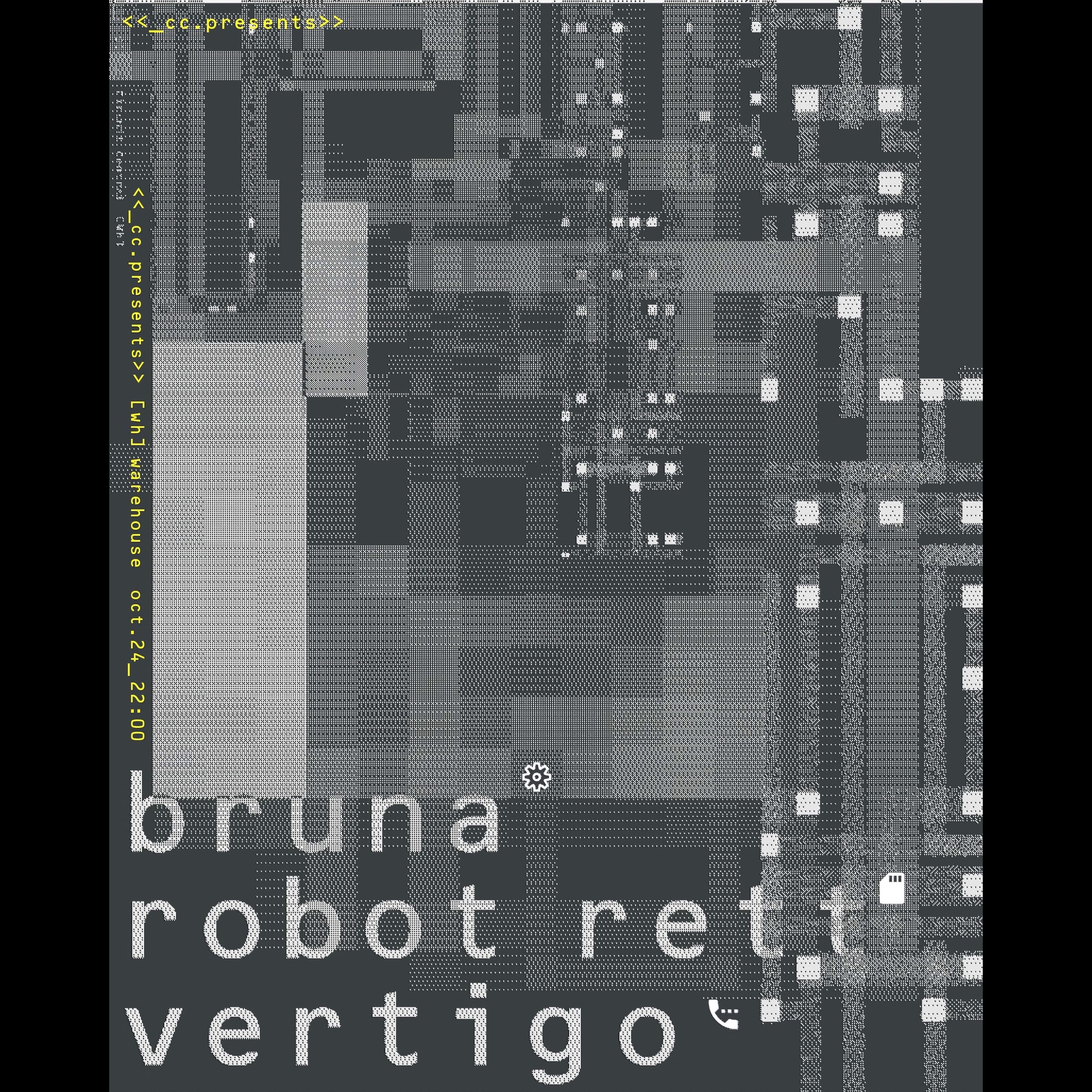 Circuit Central Presents: Bruna, Robot Rett & Vertigo