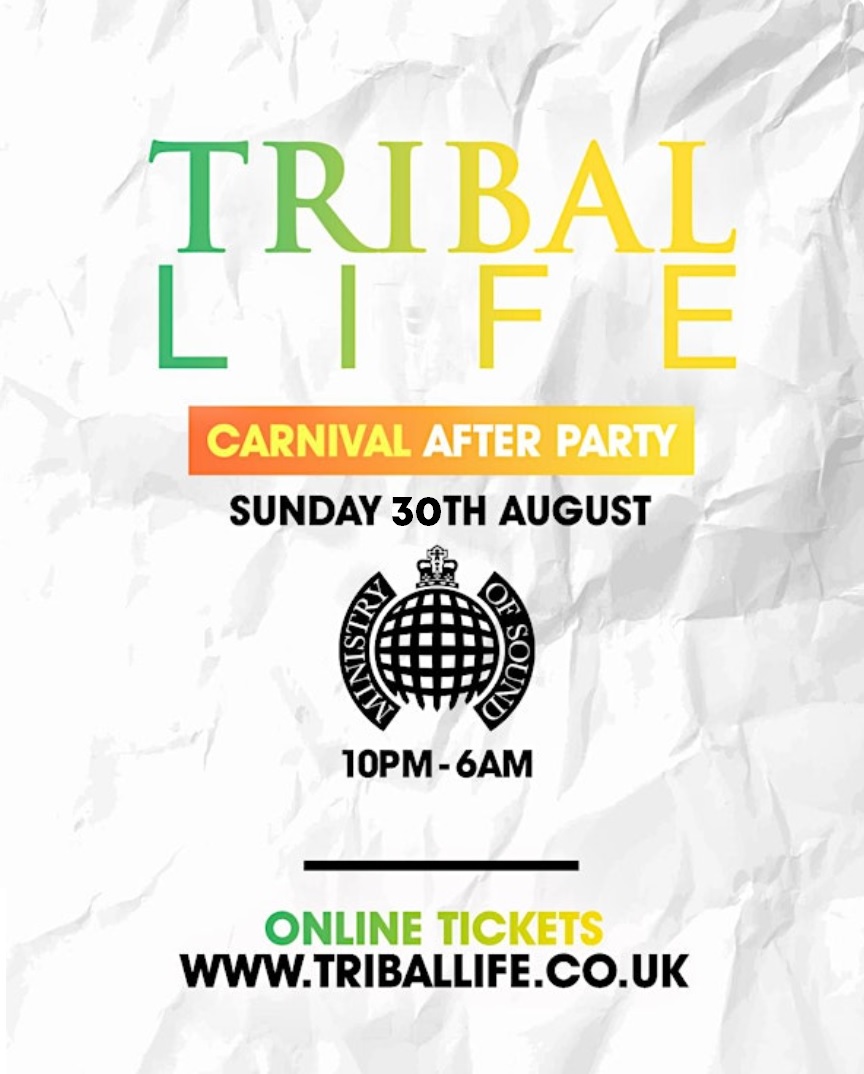 Tribal Life – Carnival After Party - Ministry Of Sound
